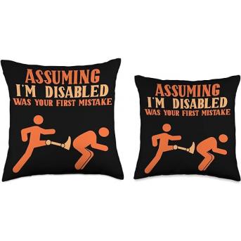 Подушка Assuming i´m disabled was your fist mistake